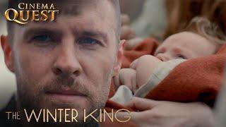 The Winter King | Arthur Saves The Baby King (ft.Iain De Caestecker) | Cinema Quest