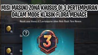 MISI MASUKI ZONA KHUSUS DI 3 PERTEMPURAN MODE KLASIK FLORA MENACE - PUBGM INDONESIA