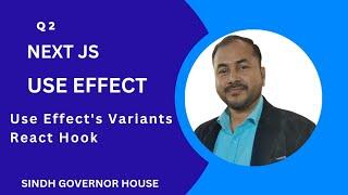 Use Effect's Variants in Next JS | React Hook | GIAIC | AI | IT | Governor House