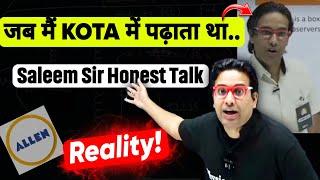 WHEN I WAS TEACHING IN ALLEN KOTA- SALEEM SIR HONEST TALK | SALEEM SIR PW |SALEEM SIR KOTA ALLEN