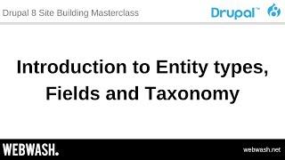 1.1 - Introduction to Entity types, Fields and Taxonomy