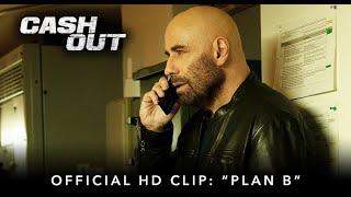 CASH OUT | Official HD Clip | "Plan B" | Starring John Travolta