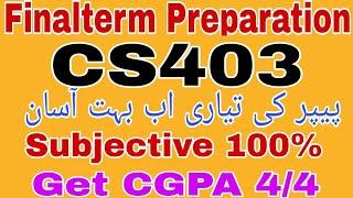 Cs403 Finalterm Preparation 2024 / Cs403 Final term Subjective Preparation 2024