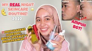 REAL NIGHT SKINCARE ROUTINE 2022 (hilangkan flek hitam, bekas jerawat, mencerahkan)