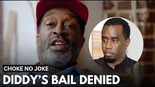 'Choke No Joke' Explains Why Diddy's Bail Got Rejected: "It Was The Phone Calls"