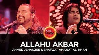 Coke Studio Season 10| Allahu Akbar| Ahmed Jehanzeb & Shafqat Amanat
