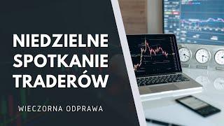 NIEDZIELNA ODPRAWA TRADERÓW #trading #waluty #forex #bitcoin #inwestowanie