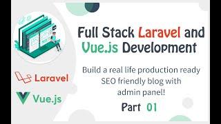 Laravel Vue js set-up with Vue.js router & components | Very important tutorial for this series | 01