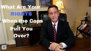 What Are My Rights With Police? (When I Get Pulled Over)