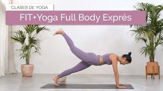 Fit+Yoga Full Body Exprés (Sin impacto)