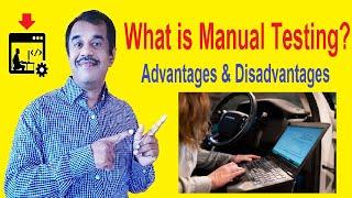 what is manual testing and its advantages and disadvantages explained | testingshala