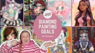 My 2025 Diamond Painting Goals goals for my social media and some kits I want to complete in 2025