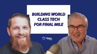 Building World Class Tech for Final Mile with Eddie Misicka