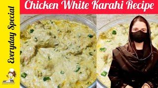 Chicken White Karahi Recipe By Everyday Special || Chicken Creamy Karahi