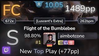  10.1⭐ aimbotcone | SHK - Flight of the Bumblebee [Luscent's Extra] +HDNCHR 98.80% FC #1 | 1489pp