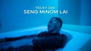 Fecky Dak - SENG MINOM LAI (Official Music Video)