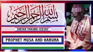 Sheikh Yakuba Ceesay | Prophet Musa and Haruna