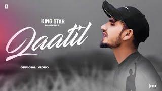 Qatil | King Star New Punjabi Song | Official Music Video)