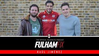 Fulham Fix Podcast Episode 28 | Raúl Jiménez