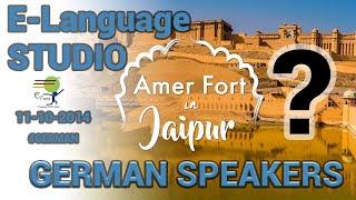 German Speakers at Amer fort:E Language Studio, Jaipur