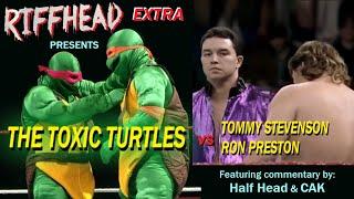 RiffHead Extra: TOXIC TURTLES - Riffed / Fan-Dubbed Commentary