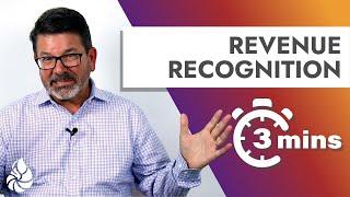 Accounting in Three Minutes: Revenue Recognition