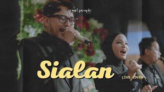 Sialan - Juicy Luicy & Adrian Khalif feat Mahalini Live Cover | Good People Music