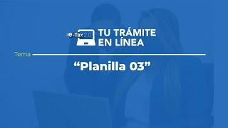 Tu Trámite en Línea: Planilla 03