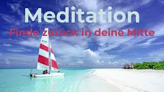 Geführte Meditation. Kleine Auszeit! Innere Mitte finden in stressigen Zeiten. Entspannung & Ruhe.