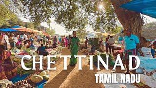 Chettinad - Tamil Nadu's Best Kept secret | The Undiscovered Tamil Nadu | @talkintravel