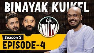 Chill Pill | S2 EP 4 ft. Binayak Kuikel