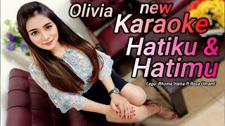 HATIKU DAN HATIMU KARAOKE DUET OLIVIA NEW 4K