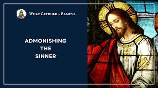 How Do We "Admonish the Sinner"?