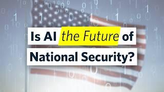 Is AI the Future of National Security?