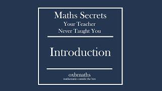 Introduction | Maths Secrets Your Teacher Never Taught You |  IGCSE Add Maths | A-Level Maths