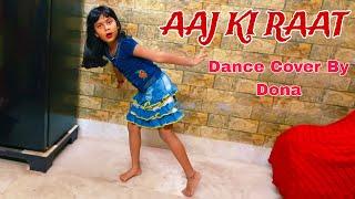 Aaj Ki Raat Dance Cover By Dona। Stree 2 । Aaj ki Raat Maza Husn Ka