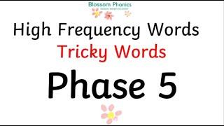 Blossom Phonics: High Frequency Words and Tricky Words Phase 5