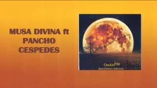 OnAirFM | Alexander Diaz - Musa Divina Ft Pancho Cespedes