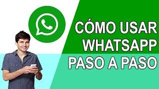 COMO USAR WHATSAPP PASO A PASO - 2024