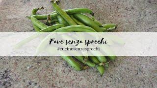 FAVE e legumi: come usarli senza sprecare | Cucino senza sprechi