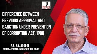 Difference Between Previous Approval and Sanction under Prevention of Corruption Act, 1988