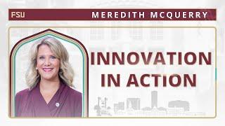 Innovation in Action — Meredith McQuerry