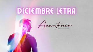 Aaantonio - Diciembre (Letra Video Oficial 2024)