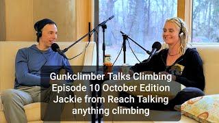 Gunkclimber Talks Climbing- Episode 10- Jackie and I talk places we would like to climb