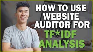 How to Use Website Auditor for TF*IDF Analaysis and Optimization