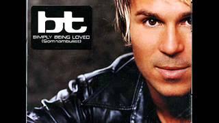 BT - Simply Being Loved (Radio Remix)