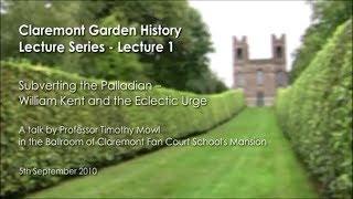 Garden History Lecture 2010 - William Kent