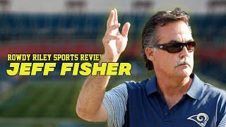 Rowdy Riley Sports Review: Jeff Fisher (Former Tennessee Titans Head Coach)