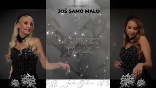 Sestre Gobović - Još samo malo | [Official Music Video]