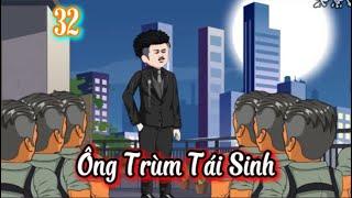 Ông Trùm Tái Sinh - Tập 32 | Hòa Vietsub